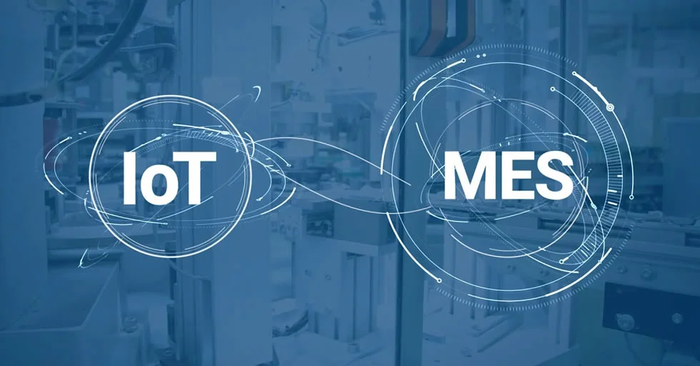 Manufacturing Execution System (MES) with IoT